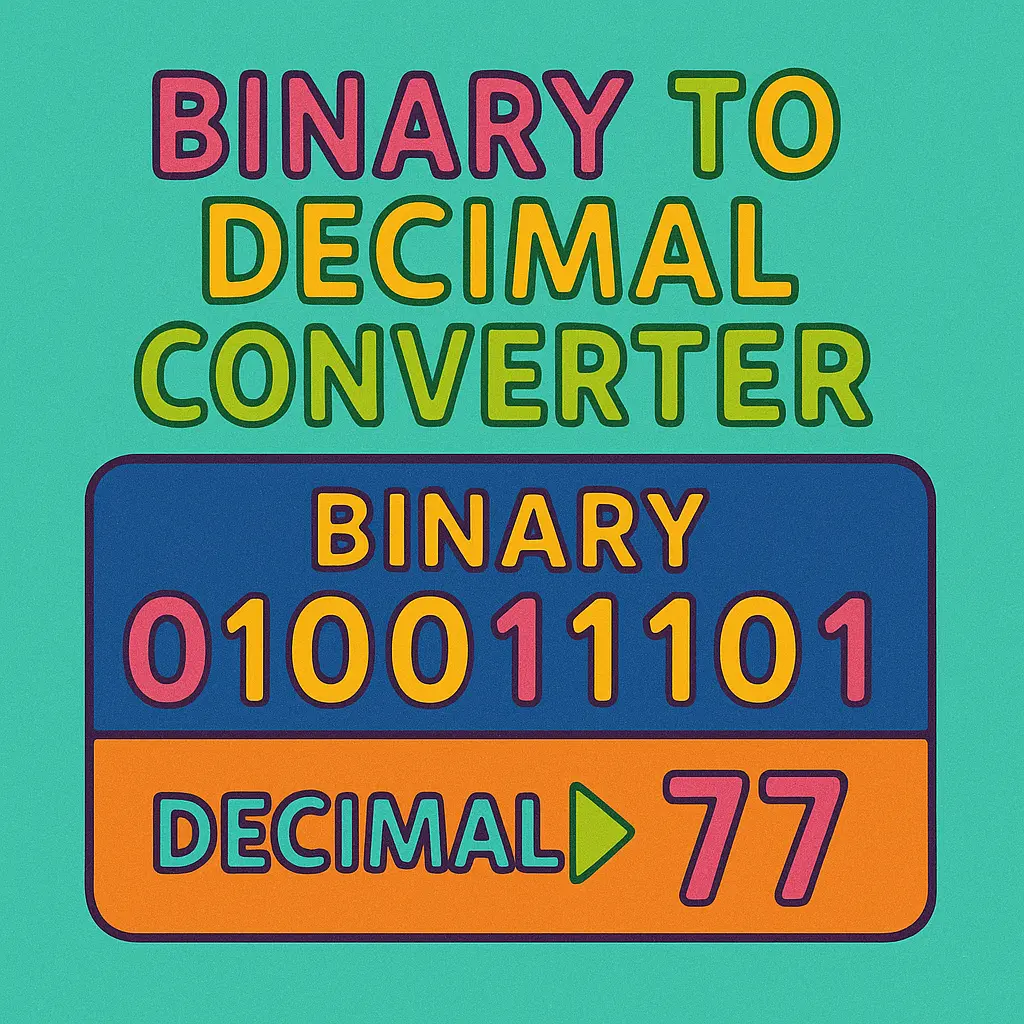 Binary to Decimal Converter: A Simple Tool to Understand Number Systems: